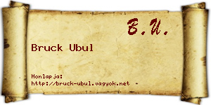 Bruck Ubul névjegykártya